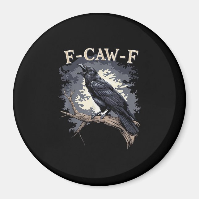 F Caw F Funny Bird Crow Creative Casual Design Magnet (Framsidan)