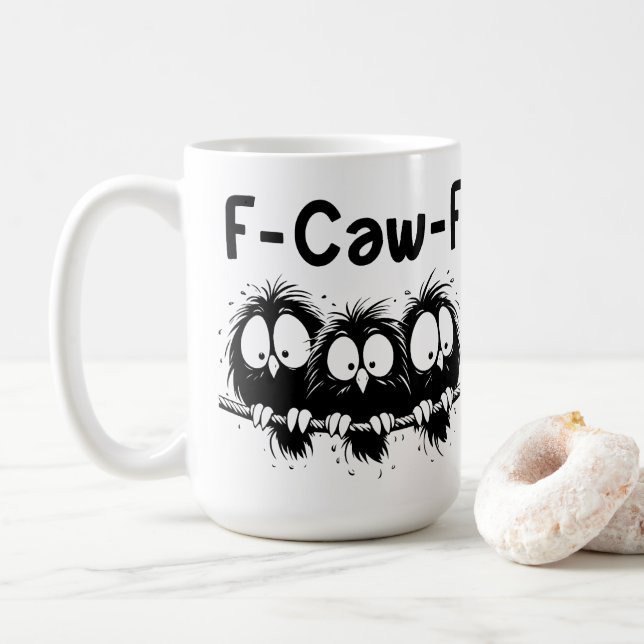 F-Caw-F Funny Bird Quote Gifts  Kaffemugg (Med munk)