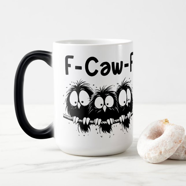 F-Caw-F Funny Bird Quote Gifts  Magisk Mugg (Med munk)