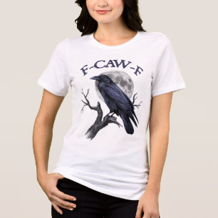 F-caw-f Funny Black Bird Black Kråka T Shirt