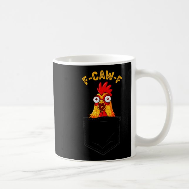 F-caw-f Funny Chicken Cket Humor Quote Rooster Mem Kaffemugg (Höger)