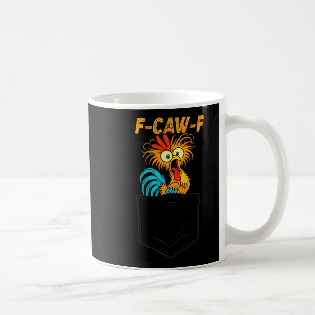 F-caw-f Funny Chicken Cket Humor Quote Rooster Mem Kaffemugg (Höger)