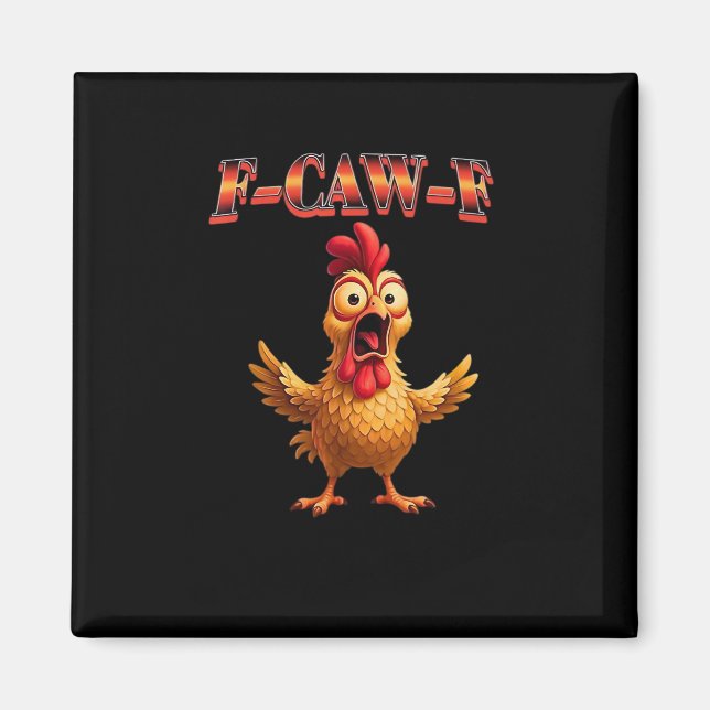 F Caw F Funny Chicken Classic Aesthetic Design Magnet (Framsidan)