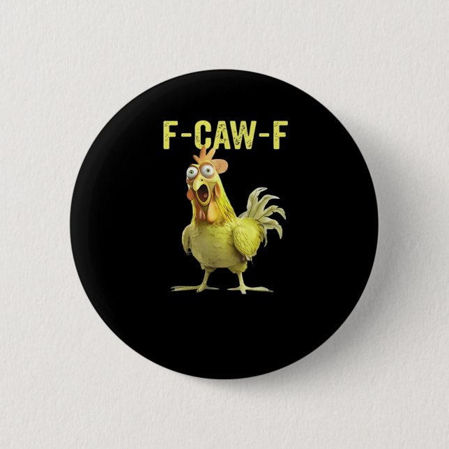 F-Caw-F Funny Chicken Classic Creative Casual Knapp (Framsida)
