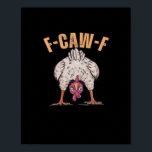 F-Caw-F Funny Chicken Classic Vintage Graphic Poster<br><div class="desc">F-Caw-F Funny Chicken Classic Vintage Graphic: A vintage-style chicken humor design with expressive charm. Perfect for classic humor fans. Retro,  lively,  and fun.</div>