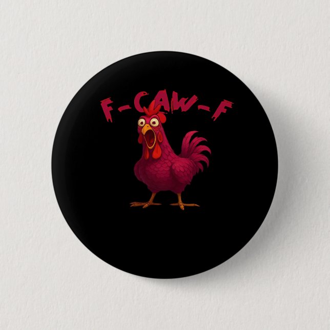 F Caw F Funny Chicken Humor Creative Casual Style Knapp (Framsida)