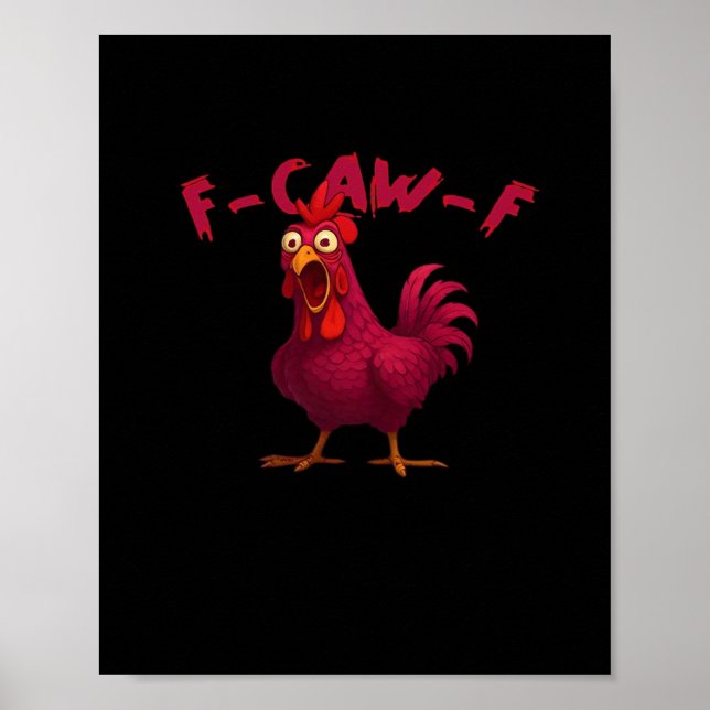 F Caw F Funny Chicken Humor Creative Casual Style Poster (Framsidan)