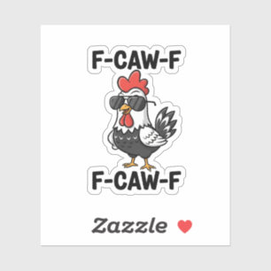 F-Caw-F Funny Chicken Humor F-Caw-F-citat Tupp Klistermärken