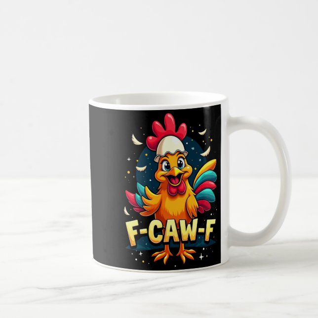 F Caw F Funny Chicken Humor F Caw F Quote Rooster  Kaffemugg (Höger)