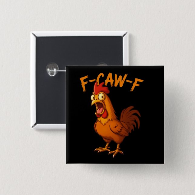 F-Caw-F Funny Chicken Humor F-Caw-F Quote Rooster  Knapp (Framsida & baksida)