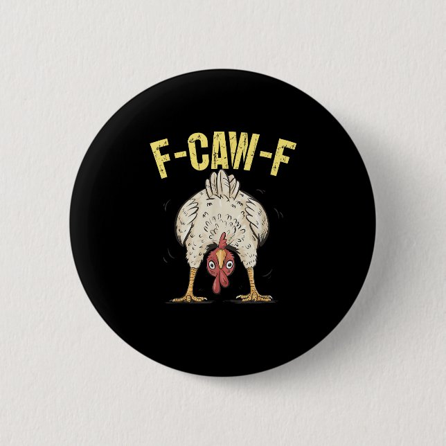 F-Caw-F Funny Chicken Humor F-Caw-F Quote Rooster  Knapp (Framsida)