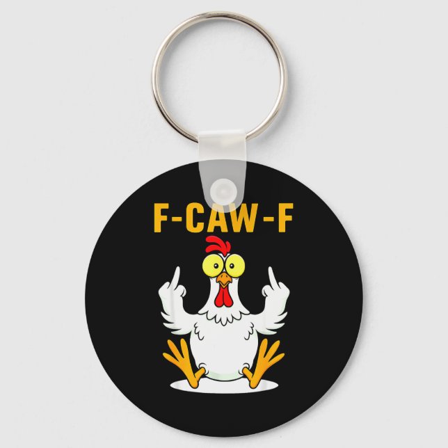 F-caw-f Funny Chicken Humor F-caw-f Quote Rooster  Nyckelring (Framsida)