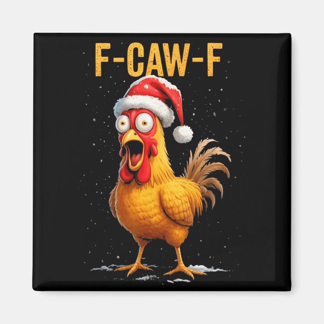 F-caw-f Funny Chicken Humor Meme Christmas Men Wom Magnet (Framsidan)
