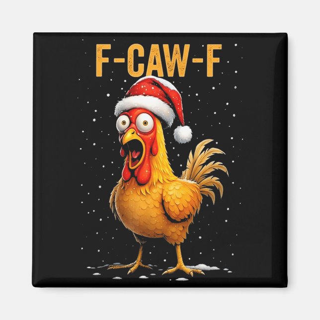 F-caw-f Funny Chicken Humor Meme Christmas Men Wom Magnet (Framsidan)
