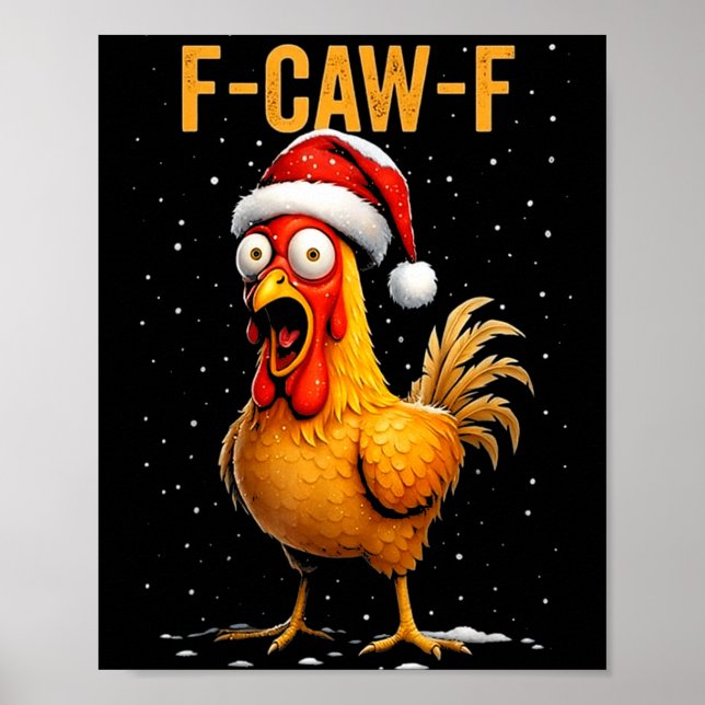 F-caw-f Funny Chicken Humor Meme Christmas Men Wom Poster (Framsidan)