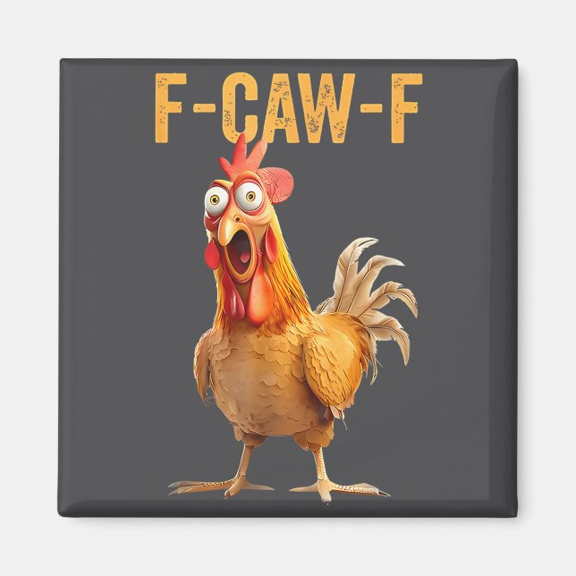F-caw-f Funny Chicken Humor Quote Rooster Meme  Magnet (Framsidan)