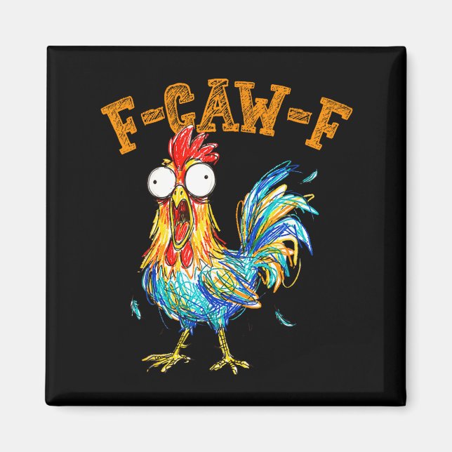 F-caw-f Funny Chicken Humor Quote Rooster Meme  Magnet (Framsidan)
