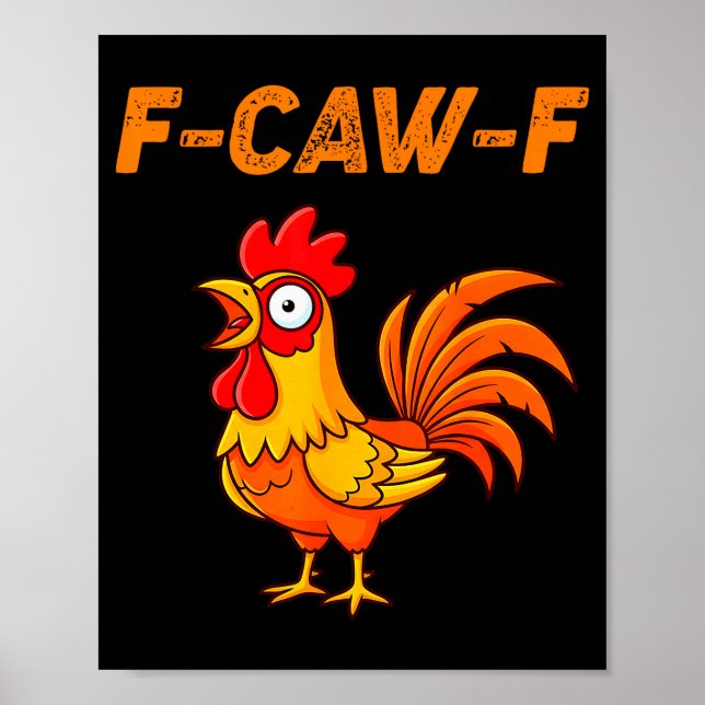 F-caw-f Funny Chicken Humor Quote Rooster Meme  Poster (Framsidan)