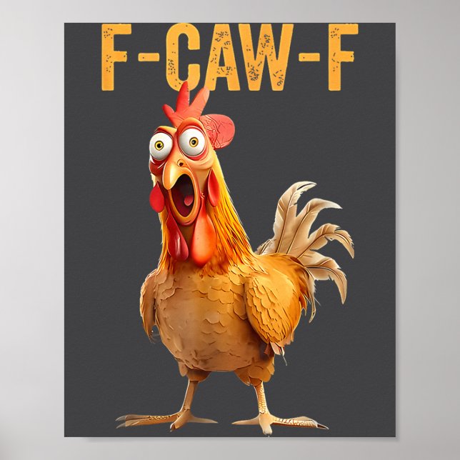 F-caw-f Funny Chicken Humor Quote Rooster Meme  Poster (Framsidan)