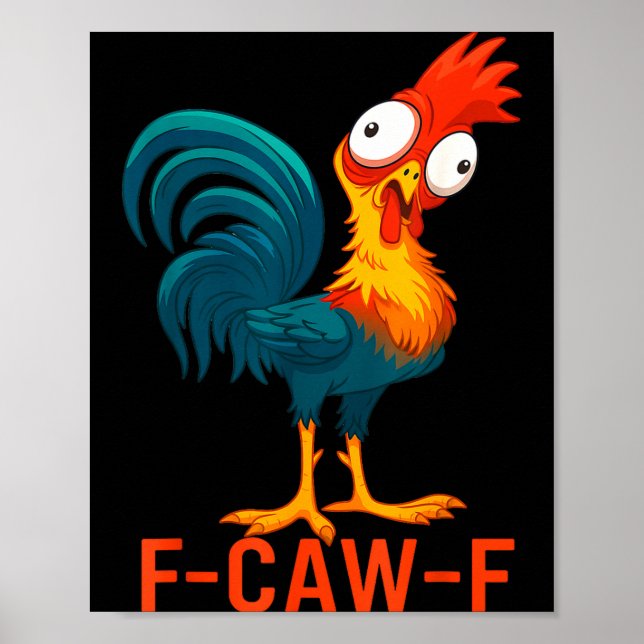 F-caw-f Funny Chicken Humor Quote Rooster Meme  Poster (Framsidan)