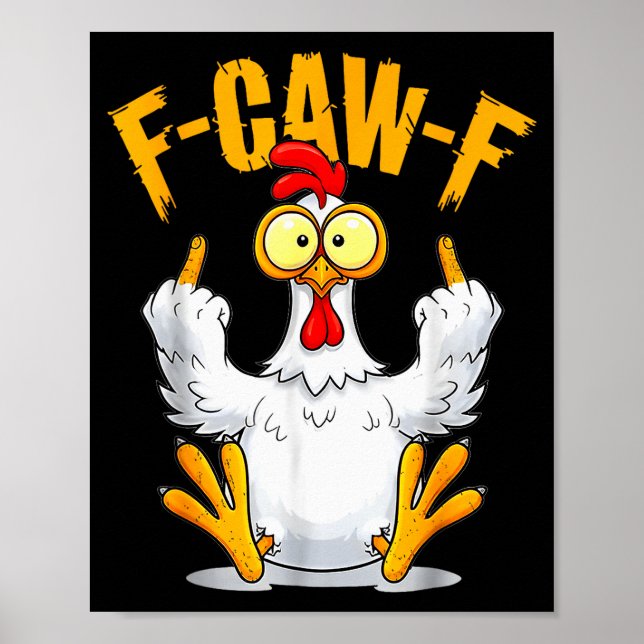 F-caw-f Funny Chicken Humor Quote Rooster Meme  Poster (Framsidan)