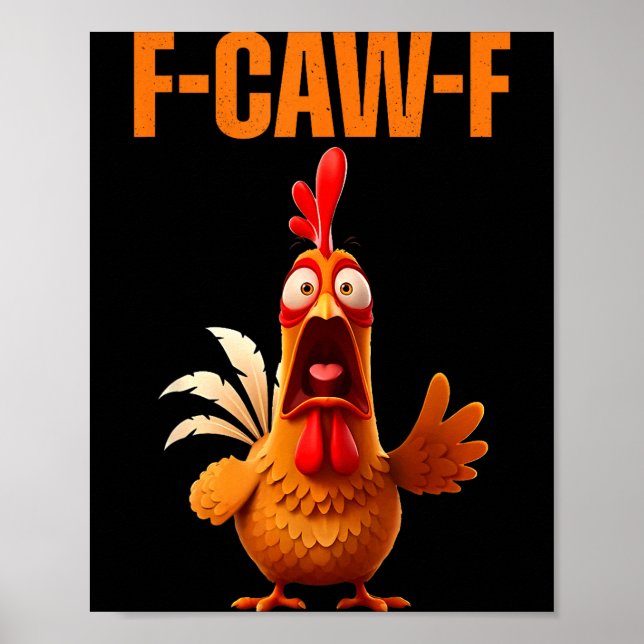 F-caw-f Funny Chicken Humor Quote Rooster Meme  Poster (Framsidan)