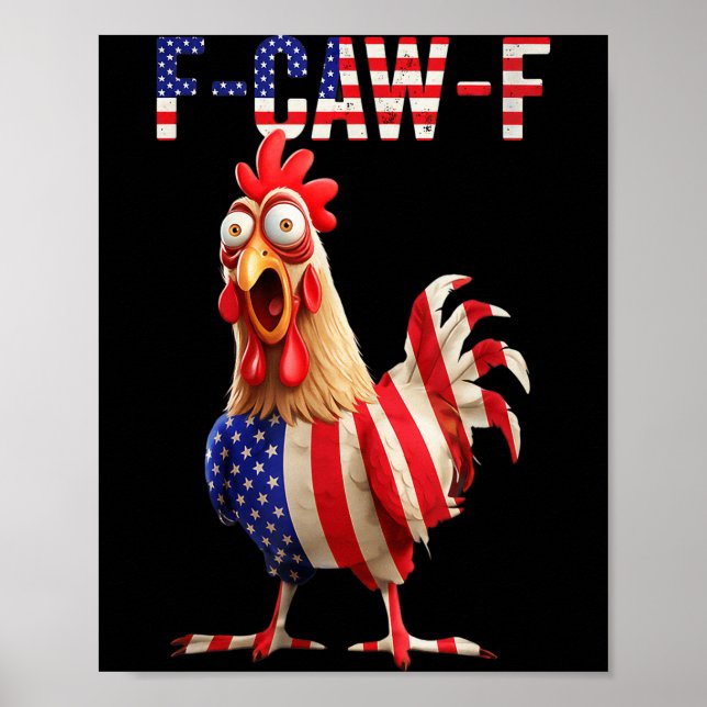 F-caw-f Funny Chicken Humor Usa Flag Quote Rooster Poster (Framsidan)