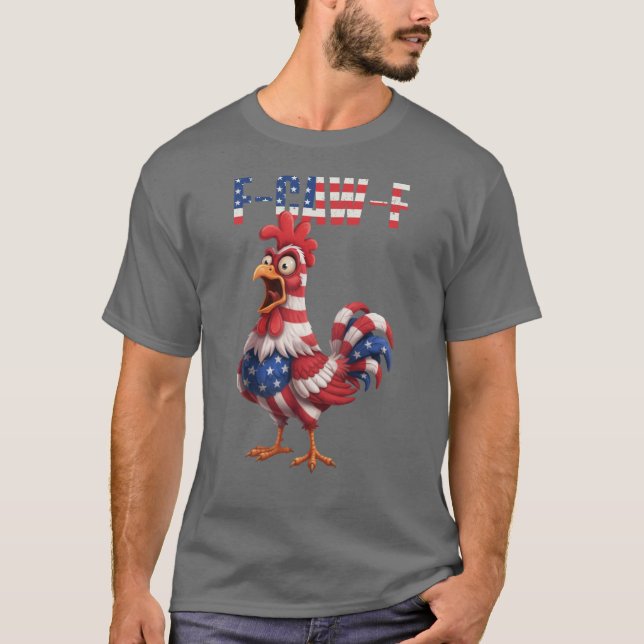 F-Caw-F Funny Chicken Humor USA Flag Quote Rooster T Shirt (Framsida)
