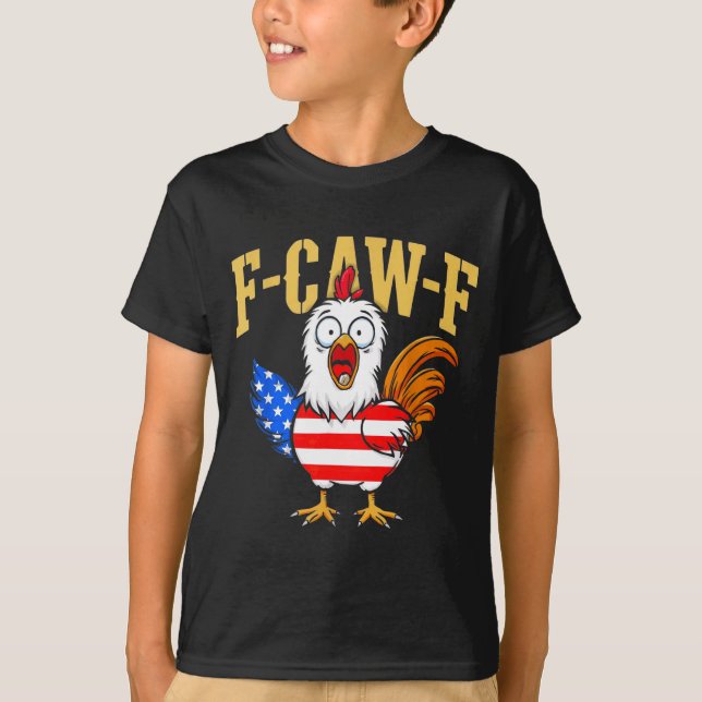 F-caw-f Funny Chicken Humor Usa Flag Quote Rooster T Shirt (Framsida)
