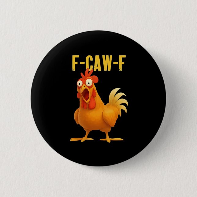 F Caw F Funny Chicken Meme Trendy Modern Style Knapp (Framsida)