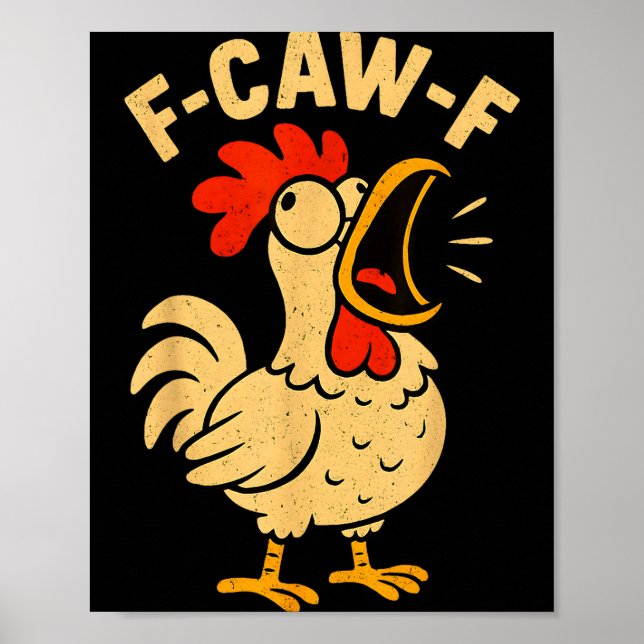 F Caw F Funny Chicken Rooster Men Women  Poster (Framsidan)