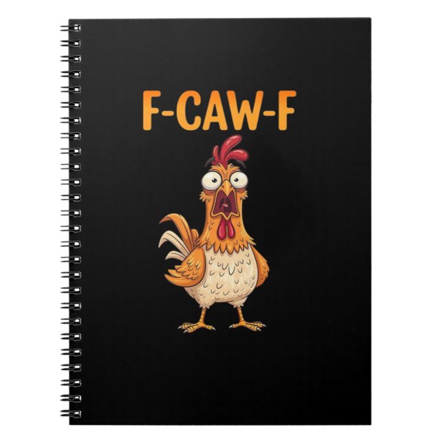 F-Caw-F Funny Chicken Saying Rooster Meme Sarcasti Anteckningsbok (Framsidan)
