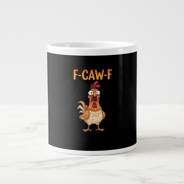 F-Caw-F Funny Chicken Saying Rooster Meme Sarcasti Jumbo Mugg (Framsidan)