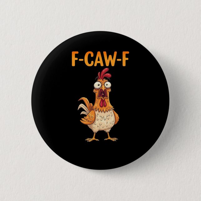 F-Caw-F Funny Chicken Saying Rooster Meme Sarcasti Knapp (Framsida)