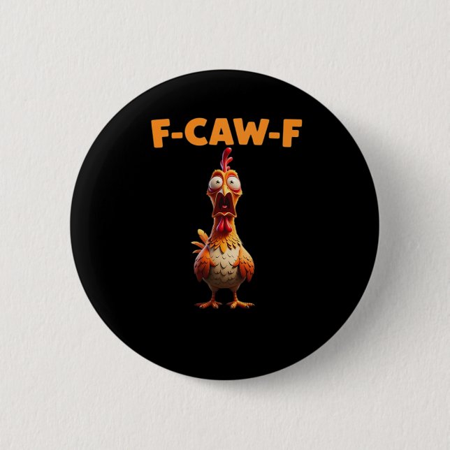 F-Caw-F Funny Chicken Saying Rooster Meme Sarcasti Knapp (Framsida)
