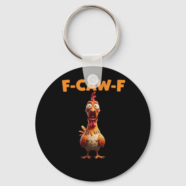 F-Caw-F Funny Chicken Saying Rooster Meme Sarcasti Nyckelring (Framsida)