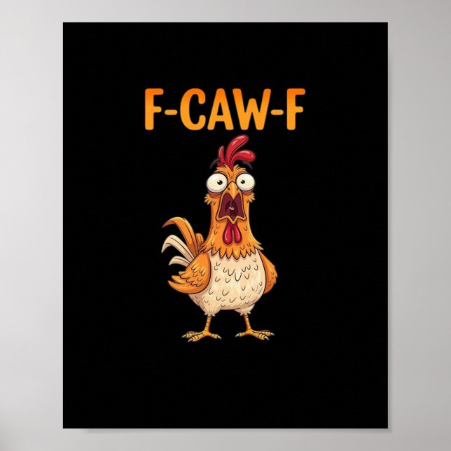 F-Caw-F Funny Chicken Saying Rooster Meme Sarcasti Poster (Framsidan)