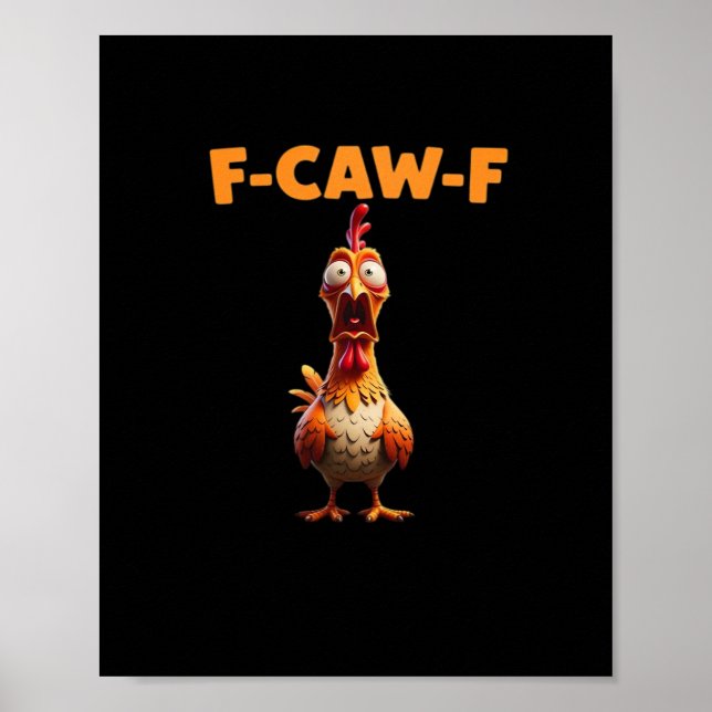 F-Caw-F Funny Chicken Saying Rooster Meme Sarcasti Poster (Framsidan)