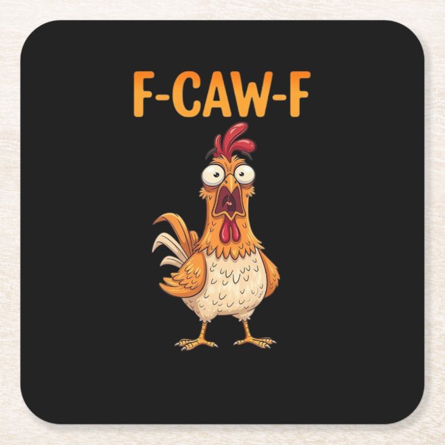 F-Caw-F Funny Chicken Saying Rooster Meme Sarcasti Underlägg Papper Kvadrat (Framsidan)