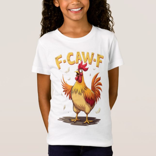 F-CAW-F Funny Chicken Tupp Graphic Design T Shirt (Framsida)