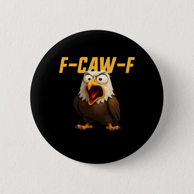 F-Caw-F Funny F-Caw-F Gear Creative Style Knapp (Framsida)