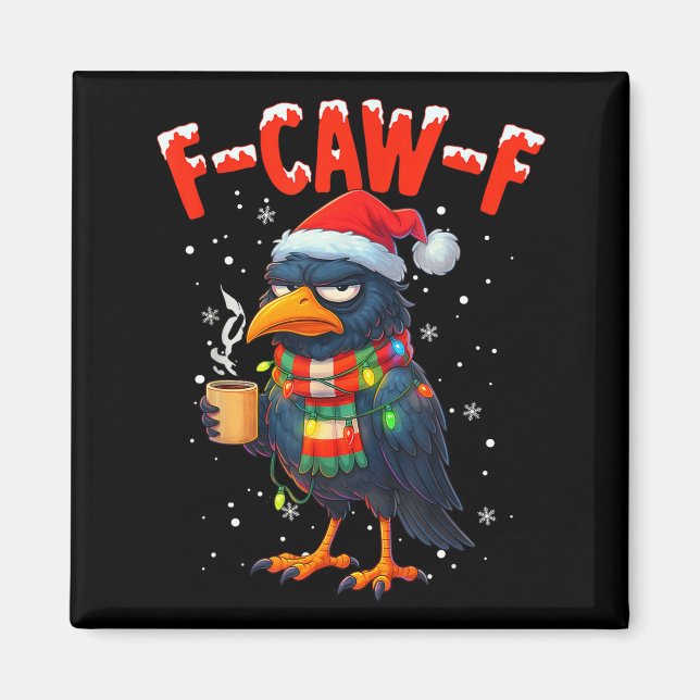 F-caw-f Funny Idea For Work Humor Craw Coffee  Magnet (Framsidan)