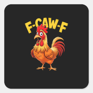 F Caw F Funny Quote Rooster Meme Lover Design Fyrkantigt Klistermärke