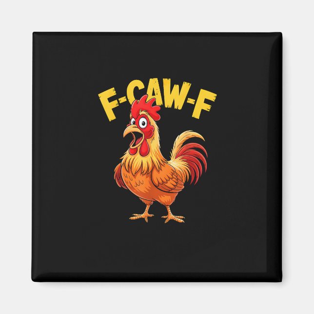 F Caw F Funny Quote Rooster Meme Lover Design Magnet (Framsidan)