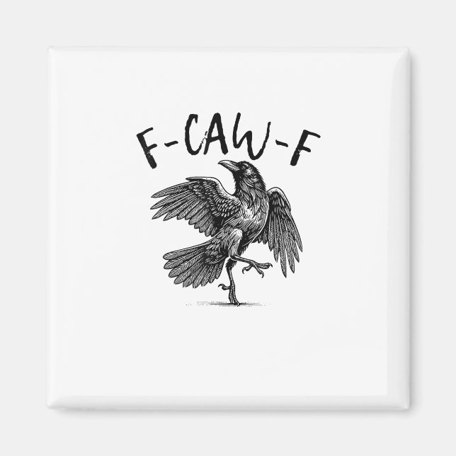 F-Caw-F Funny Raven Crow Spooky Season Creative Ca Magnet (Framsidan)