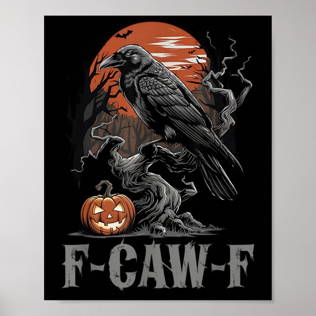 F-caw-f Funny Raven Gothic Kråka Black Bird Hallow Poster (Framsidan)