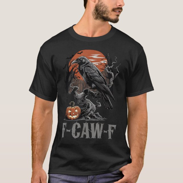 F-caw-f Funny Raven Gothic Kråka Black Bird Hallow T Shirt (Framsida)