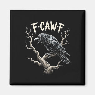 F-caw-f Funny Raven Kråka Vintage Gothic Bird Pun Magnet