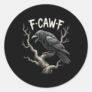 F-caw-f Funny Raven Kråka Vintage Gothic Bird Pun Runt Klistermärke