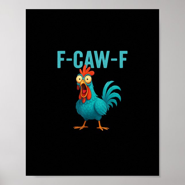 F-Caw-F Funny Rooster Chicken Humor Bird Poster (Framsidan)